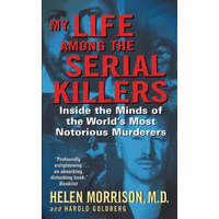  My Life Among The Serial Killers – Helen Morrison,Harold Goldberg