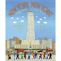 New York, New York! – Laura Krauss Melmed,Frane Lessac