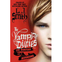  Vampire Diaries: The Hunters: Moonsong – Lisa Jane Smith