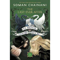 School for Good and Evil #3: The Last Ever After – Soman Chainani