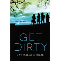  Get Dirty – Gretchen McNeil