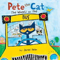  Pete the Cat: The Wheels on the Bus Board Book – James Dean