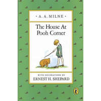 The House at Pooh Corner – A. A. Milne,Ernest H. Shepard