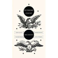Supreme Court Decisions – Richard Beeman,Jay M. Feinman