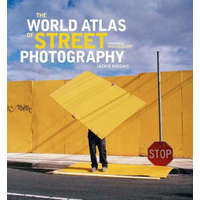  The World Atlas of Street Photography – Jackie Higgins,Max Kozloff