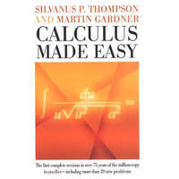  Calculus Made Easy – Silvanus P. Thompson,Martin Gardner