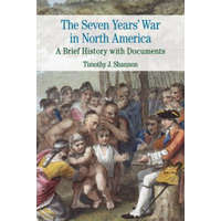  The Seven Years' War in North America – Timothy J. Shannon