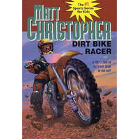  Dirt Bike Racer – Matt Christopher