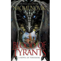  Blood of Tyrants – Naomi Novik