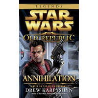  Annihilation: Star Wars Legends (The Old Republic) – Drew Karpyshyn