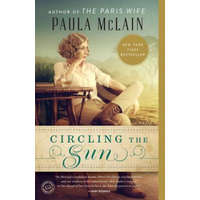 Circling the Sun – Paula McLain