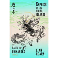  EMPEROR OF THE EIGHT ISLANDS – Lian Hearn