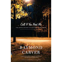  Call If You Need Me – Raymond Carver,William L. Stull,Tess Gallagher,William L. Stull