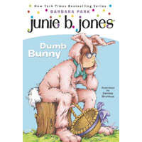  Junie B. Jones #27: Dumb Bunny – Barbara Park,Denise Brunkus