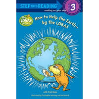  How to Help the Earth-By the Lorax – Tish Rabe,Christopher Moroney,Jan Gerardi