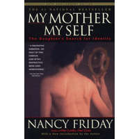  My Mother/My Self – Nancy Friday
