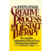 Creative Process in Gestalt Therapy – Joseph C. Zinker,David Wilde