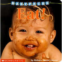 Eat! (Baby Faces Board Book) – Roberta Grobel Intrater