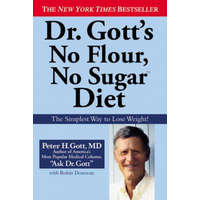  Dr Gott's No Flour, No Sugar Diet – Peter H. Gott,Robin Donovan