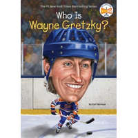  Who Is Wayne Gretzky? – Gail Herman,Ted Hammond