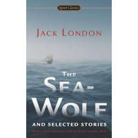  Sea-Wolf and Selected Stories – Jack London,Earle Labor,Ben Bova