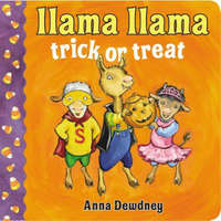 Llama Llama Trick or Treat – Anna Dewdney