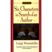 Six Characters in Search of an Author – Luigi Pirandello,Erice Bentley,Eric Bentley