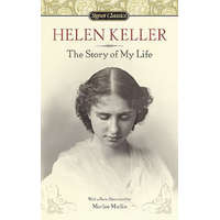 The Story of My Life – Helen Keller,Jim Knipfel,Marlee Matlin