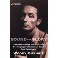 Bound for Glory – Woody Guthrie