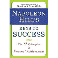  Napoleon Hill's Keys to Success: the 17 Principles of Person – Napoleon Hill,Matthew Sartwell,Matthew Sartwell