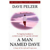 A Man Named Dave – David J. Pelzer