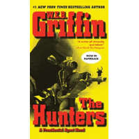  The Hunters – W. E. B. Griffin