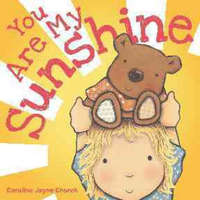 You Are My Sunshine – Caroline Jayne Church