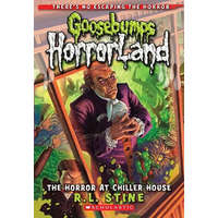  Horror At Chiller House (Goosebumps Horrorland #19) – R L Stine