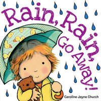 Rain, Rain, Go Away – Caroline Jayne Church