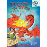  Power of the Fire Dragon: A Branches Book (Dragon Masters #4) – Tracey West,Graham Howells