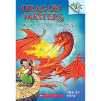 Power of the Fire Dragon: A Branches Book (Dragon Masters #4) – Tracey West,Graham Howells