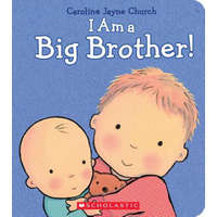 I Am a Big Brother! – Caroline Jayne Church