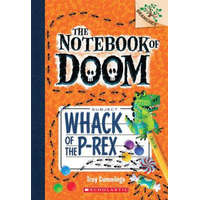  Whack of the P-Rex: A Branches Book (The Notebook of Doom #5) – Troy Cummings