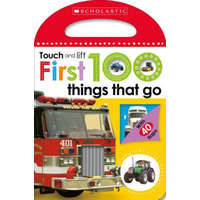  First 100 Things That Go (Scholastic Early Learners: Touch and Lift) – Scholastic Inc.