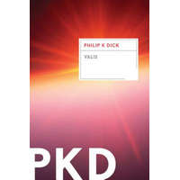  Philip K. Dick - VALIS – Philip K. Dick