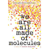  We Are All Made of Molecules – Susin Nielsen