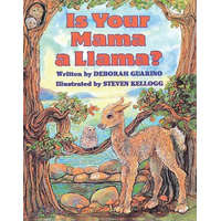 Is Your Mama a Llama? – Deborah Guarino,Steven Kellogg