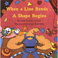 When a Line Bends . . . A Shape Begins – Rhonda Gowler Greene, James Kaczman