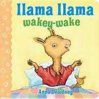 Llama Llama Wakey-Wake – Anna Dewdney