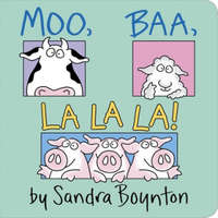  Moo, Baa, La La La! – Sandra Boynton