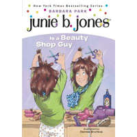  Junie B. Jones Is a Beauty Shop Guy – Barbara Park,Denise Brunkus