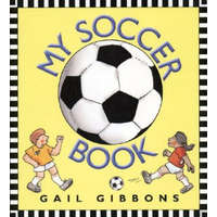 My Soccer Book – Gail Gibbons