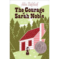 The Courage of Sarah Noble – Alice Dalgliesh, Leonard Weisgard