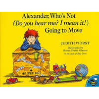  Alexander, Who's Not (Do You Hear Me? I Mean It!) Going to Move – Judith Viorst,Robin Preiss-Glasser,Ray Cruz